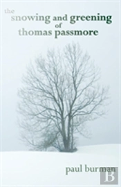The Snowing And Greening Of Thomas Passmore