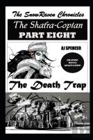 The Snowraven Chronicles The Shafra-Copian Graphic Novel Adaptation Part Eight The Death Trap