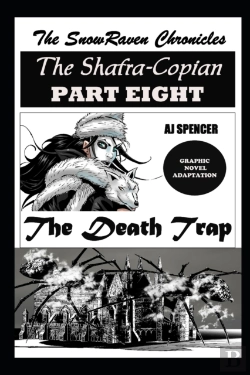 Bertrand.pt - The Snowraven Chronicles The Shafra-Copian Graphic Novel Adaptation Part Eight The Death Trap