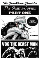 The Snowraven Chronicles The Shafra-Copian Graphic Novel Adaptation Part One-Vog The Beast Man