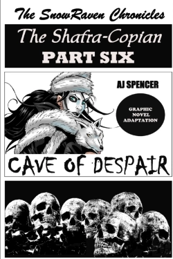Bertrand.pt - The Snowraven Chronicles The Shafra-Copian Graphic Novel Adaptation Part Six Cave Of Despair