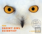 The Snowy Owl Scientist