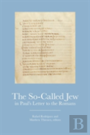 The So-Called Jew In Pauls Letter To The Romans