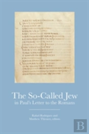 The So-Called Jew In Pauls Letter To The Romans