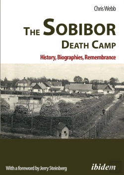 Bertrand.pt - The Sobibor Death Camp: History, Biographies, Remembrance