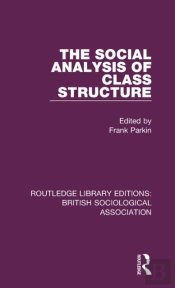 The Social Analysis Of Class Structure