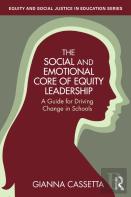 The Social And Emotional Core Of Equity Leadership
