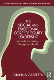 The Social And Emotional Core Of Equity Leadership