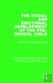 The Social And Emotional Development Of The Pre-School Child
