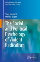 The Social And Political Psychology Of Violent Radicalism