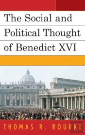 The Social And Political Thought Of Benedict Xvi