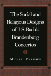 The Social And Religious Designs Of J. S. Bach'S Brandenburg Concertos