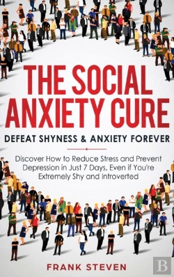 Bertrand.pt - The Social Anxiety Cure: Defeat Shyness