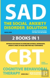 The Social Anxiety Disorder Solution  And  Cognitive Behavioral Therapy