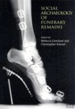 Bertrand.pt - The Social Archaeology Of Funerary Remains