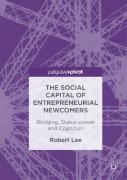 The Social Capital Of Entrepreneurial Newcomers