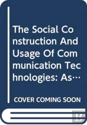 The Social Construction And Usage Of Com