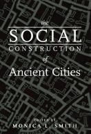 The Social Construction Of Ancient Cities
