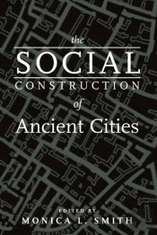 The Social Construction Of Ancient Cities