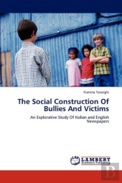 The Social Construction Of Bullies And V