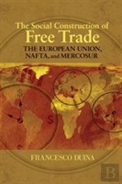 The Social Construction Of Free Trade