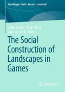 The Social Construction Of Landscapes In Games