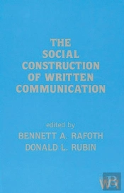 The Social Construction Of Written Communication