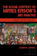 The Social Context Of James Ensor'S Art Practice
