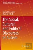 The Social, Cultural, And Political Discourses Of Autism