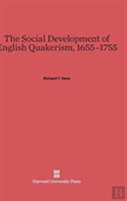 Bertrand.pt - The Social Development Of English Quakerism, 1655-1755