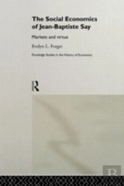 The Social Economics Of Jean-Baptiste Say