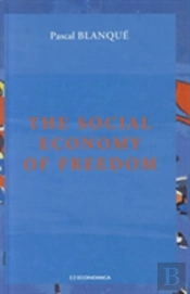 The Social Economy Of Freedom