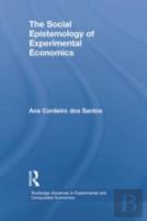 The Social Epistemology Of Experimental Economics