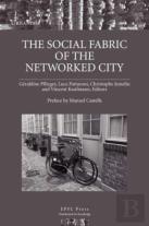 The Social Fabric Of The Networked City