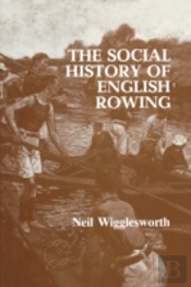 The Social History Of English Rowing