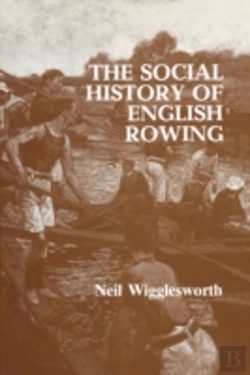 Bertrand.pt - The Social History Of English Rowing