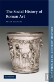 The Social History Of Roman Art