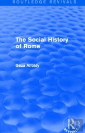 The Social History Of Rome (Routledge Revivals)