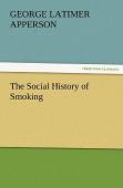 The Social History Of Smoking
