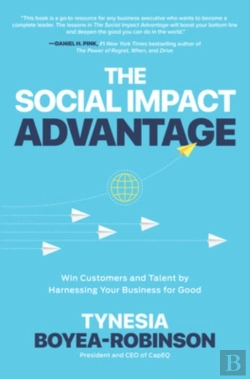Bertrand.pt - The Social Impact Advantage: Win Customers And Talent By Harnessing Your Business For Good