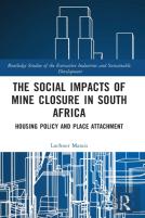 The Social Impacts Of Mine Closure In South Africa