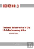The Social Infrastructure Of City Life In Contemporary Africa