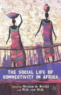 The Social Life Of Connectivity In Africa
