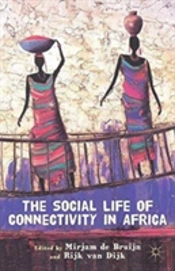 The Social Life Of Connectivity In Africa