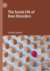 The Social Life Of Rare Disorders