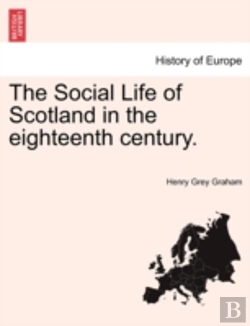 Bertrand.pt - The Social Life Of Scotland In The Eight