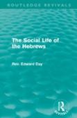 The Social Life Of The Hebrews (Routledge Revivals)