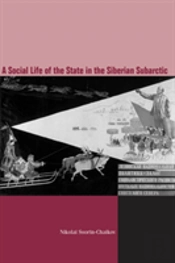 The Social Life Of The State In Subarctic Siberia