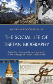 The Social Life Of Tibetan Biography
