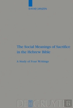 Bertrand.pt - The Social Meanings Of Sacrifice In The Hebrew Bible